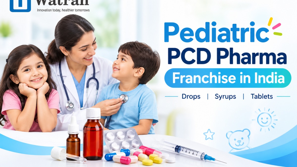 Pediatric PCD Pharma Franchise in India for Drops, Syrups & Tablets